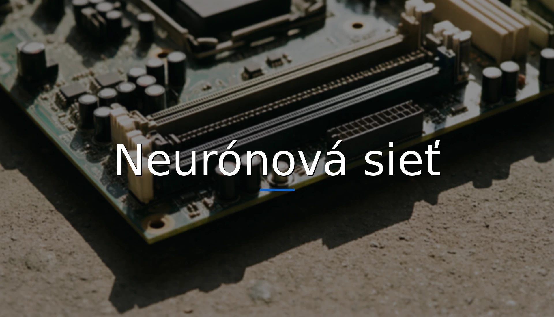 Čo je neurónová sieť a ako sa „učí“